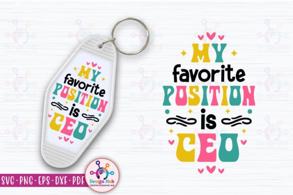 Download My Favorite Position is CEO Retro Keycha - Ceo Collection
