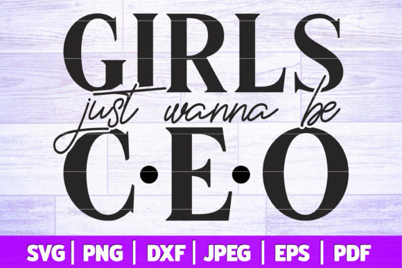 Download Girls Just Wanna Be CEO&nbsp;&nbsp; - Ceo Collection