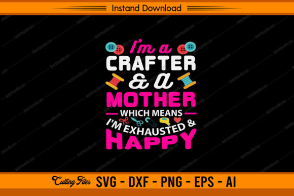 Download Crafter Mom - Mother Day Gift - Crafter Collection